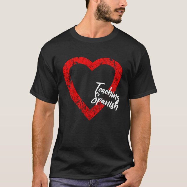 Camiseta I Love Teaching Spanish Valentine's Day Spanish Te (Anverso)