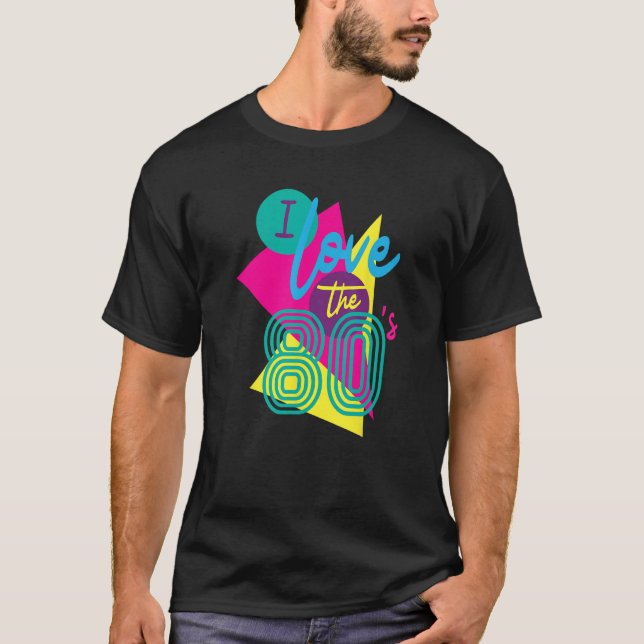 Camiseta I love the 80s Retro 80s nostalgia Hippie 80s baby (Anverso)