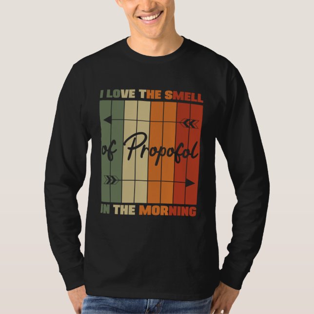 Camiseta I Love The Smell Of Propofol Anesthesia Laryngosco (Anverso)
