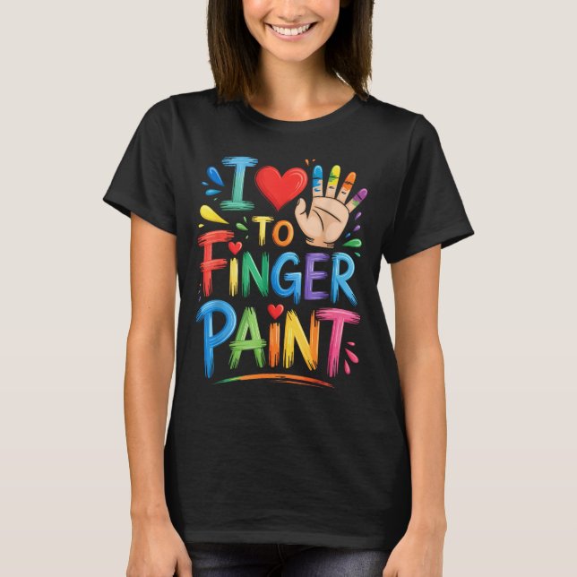 Camiseta I Love To Finger Paint Couples Art Teacher Finger  (Anverso)