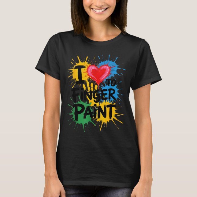 Camiseta I Love To Finger Paint Couples Art Teacher Finger  (Anverso)