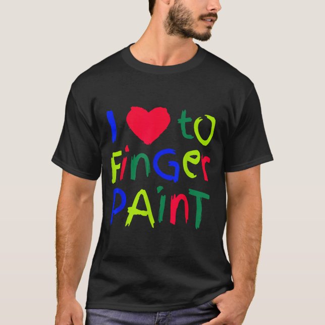 Camiseta I Love To Finger Paint Matching I'm Paint Couple V (Anverso)