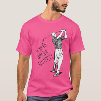 Camiseta I Love To Spank Whitey - Golf
