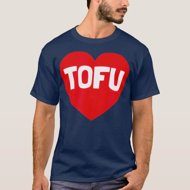 Camiseta I Love Tofu  Funny Heart Vegan Vegetarian (Anverso)