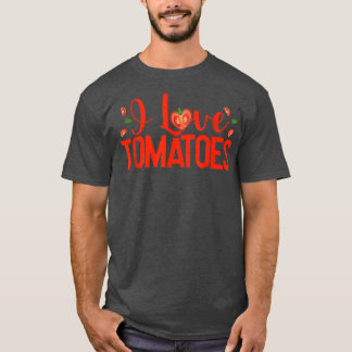 Camiseta I Love Tomatoes Red Tomatoes Planter Farmers 