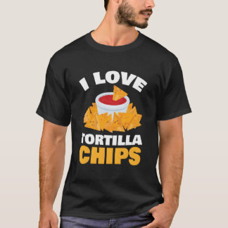 Camiseta I Love Tortilla Chips For All Spanish Food Fan