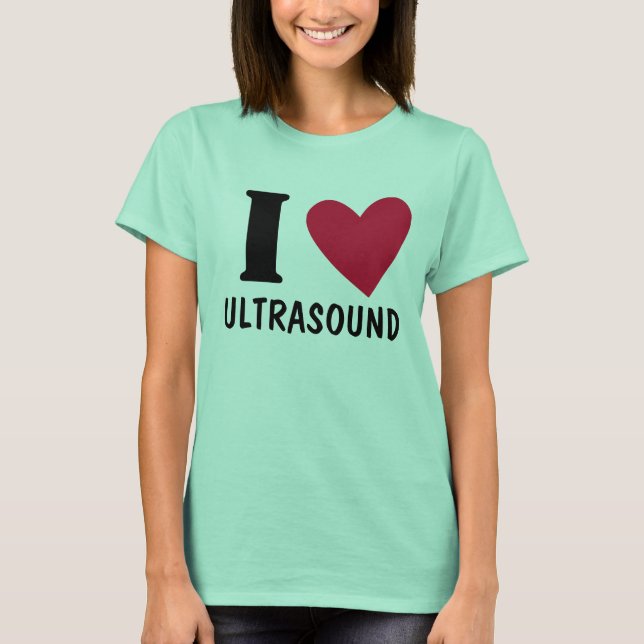 Camiseta I Love Ultrasound (Anverso)