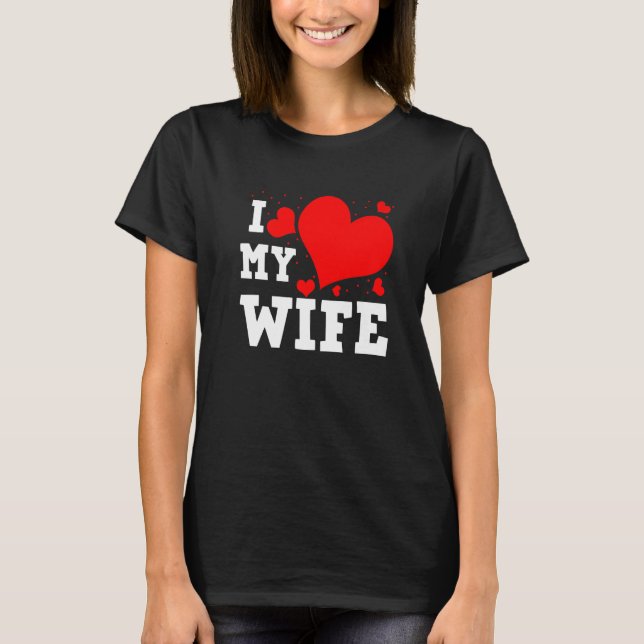 Camiseta I Love Wife Happy Valentines Day Family Matching G (Anverso)
