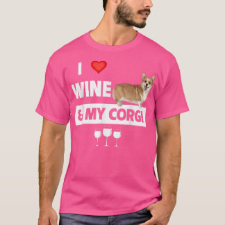 Camiseta I Love Wine And My Corgi Mom Dad Dog Drinking Pet 