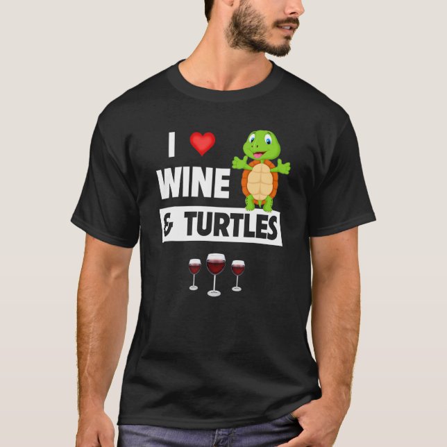 Camiseta I Love Wine and Turtles Drinking Glass Tortoise Re (Anverso)