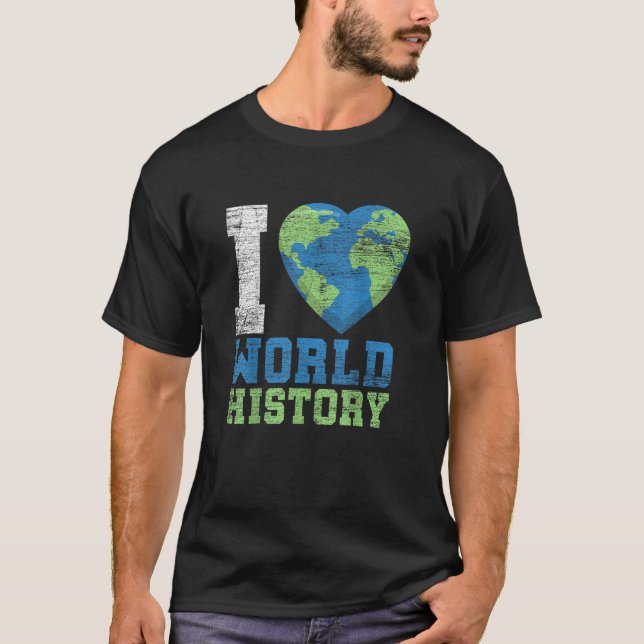 Camiseta I Love World History T-Shirt (Anverso)