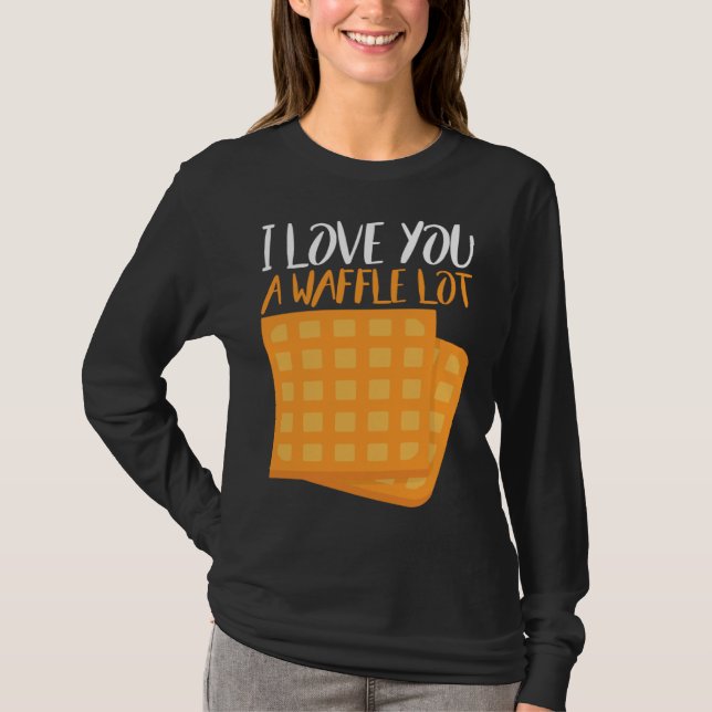 Camiseta I Love You A Waffle Lot (Anverso)
