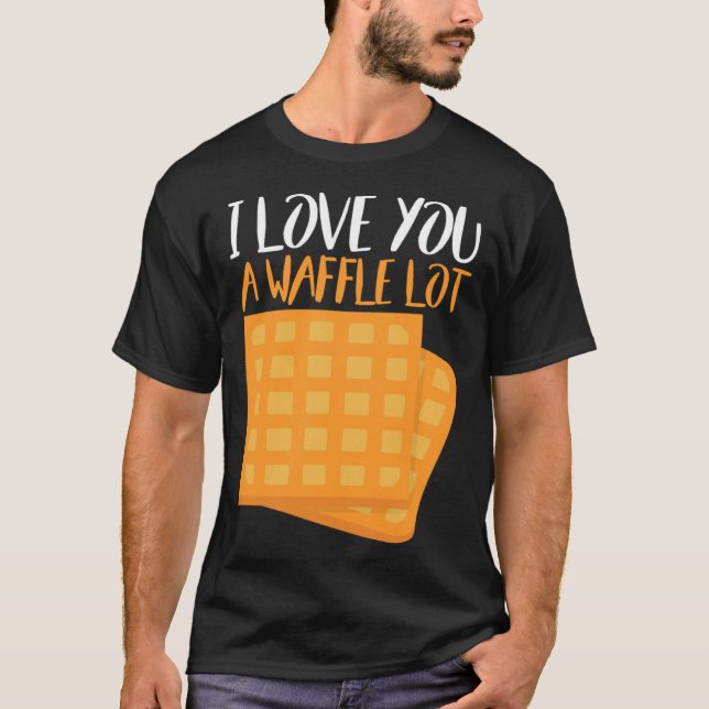 Camiseta I Love You A Waffle Lot (Anverso)