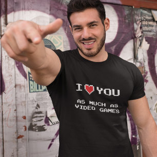 Camiseta I Love You As Much As Video Games Funny Gaming