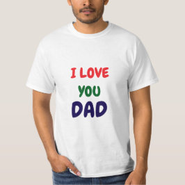 Camiseta I love you Dad Elegant