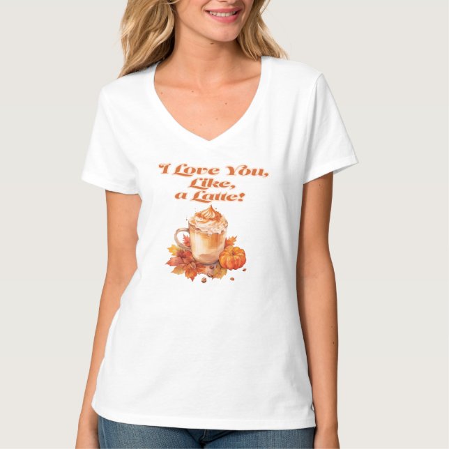 Camiseta "I Love You, Like a Latte" (Te amo, como una lata) (Anverso)