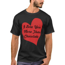 Camiseta I Love You More Than Chocolate