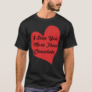 Camiseta I Love You More Than Chocolate