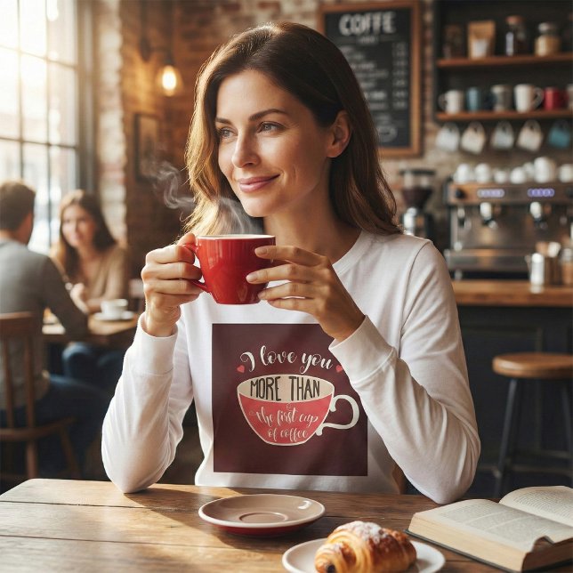 Camiseta I Love You More Than Coffee Funny Quote (Subido por el creador)