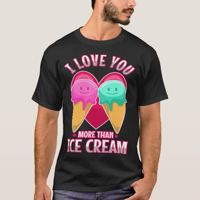 Camiseta I love you more than ice cream  3 (Anverso)