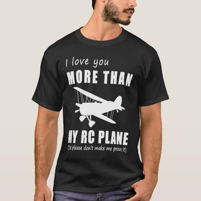 Camiseta I love you more than rc plane but please don't mak (Anverso)