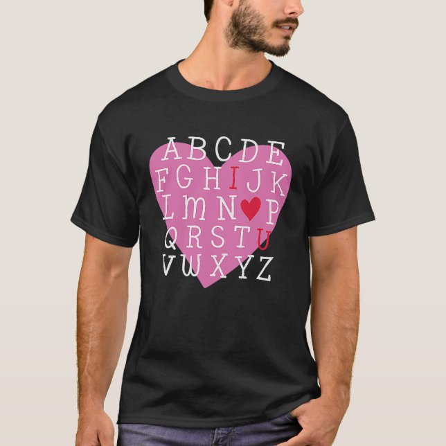 Camiseta I LOVE YOU Valentines Day Alphabet Teacher Student (Anverso)
