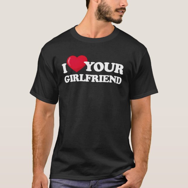 Camiseta I Love Your Girlfriend  I Heart My Girlfriend  Boy (Anverso)