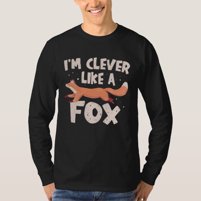 Camiseta I m A Clever Like A Fox  Wildlife Animal Foxes (Anverso)