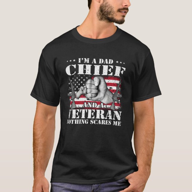 Camiseta I m A Dad Chief And A Veteran Nothing Scares Me Fl (Anverso)