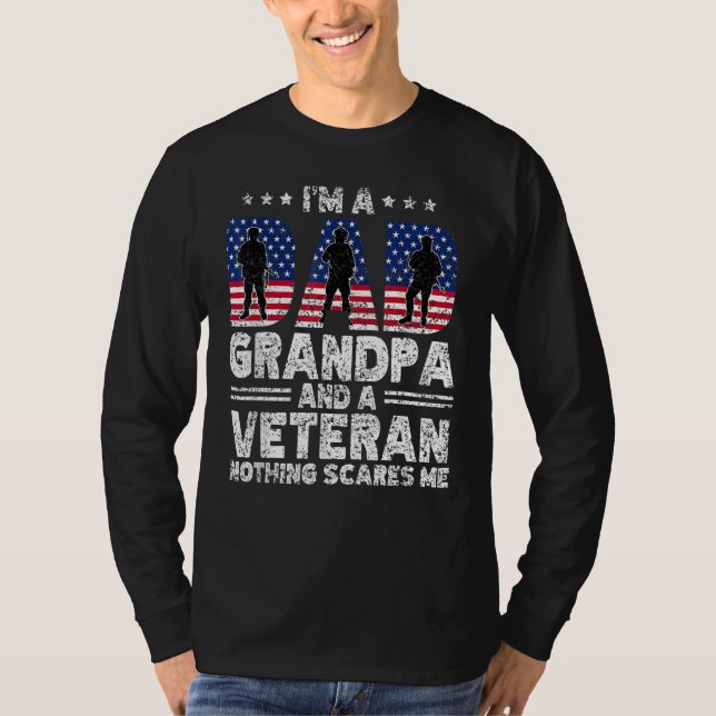 Camiseta I m A Dad Grandpa And Veteran Nothing Scares Me Da (Anverso)