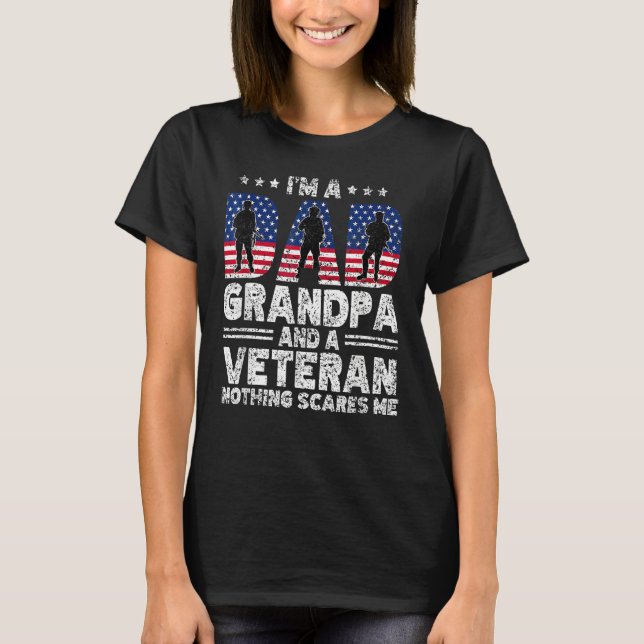 Camiseta I m A Dad Grandpa And Veteran Nothing Scares Me Da (Anverso)
