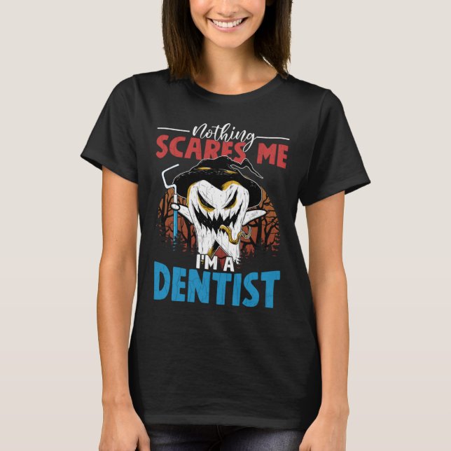 Camiseta I m A Dentist  Dental Assistant Orthodontist Graph (Anverso)
