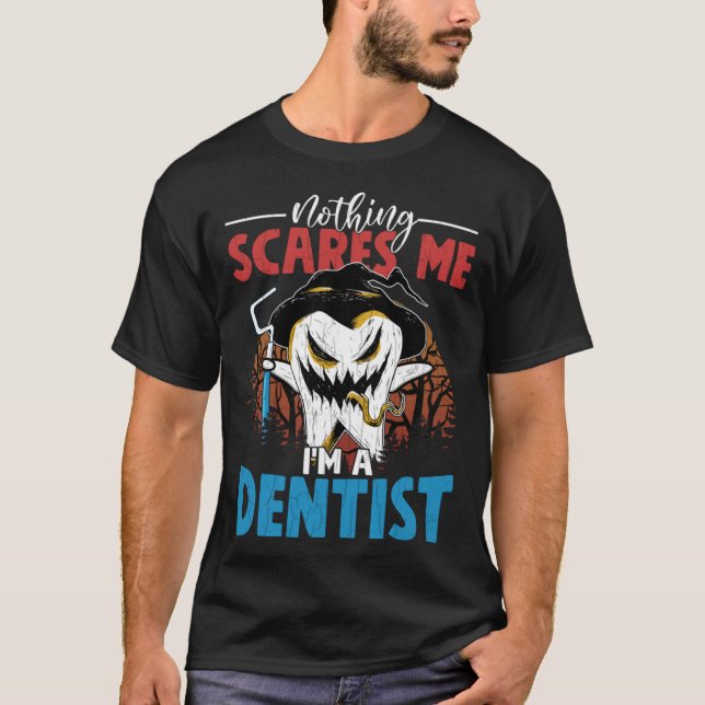 Camiseta I m A Dentist  Dental Assistant Orthodontist Graph (Anverso)