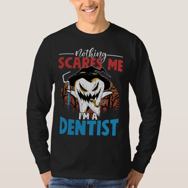 Camiseta I m A Dentist  Dental Assistant Orthodontist Graph (Anverso)