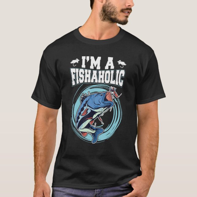 Camiseta I m a fishaholic  Design for fishermen (Anverso)