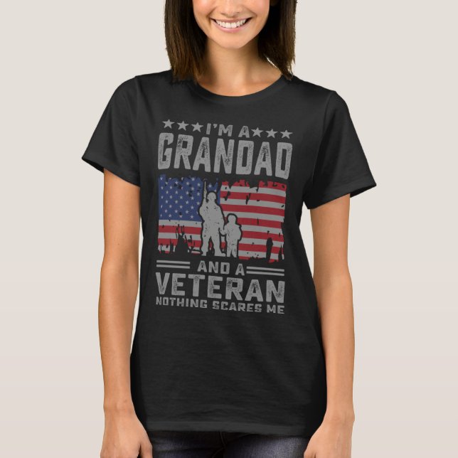 Camiseta I m a Grandad and a Veteran nothing scares me  Dad (Anverso)