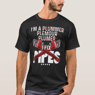Camiseta I m A I Fix Pipes herramienta Pipe de tubería patr