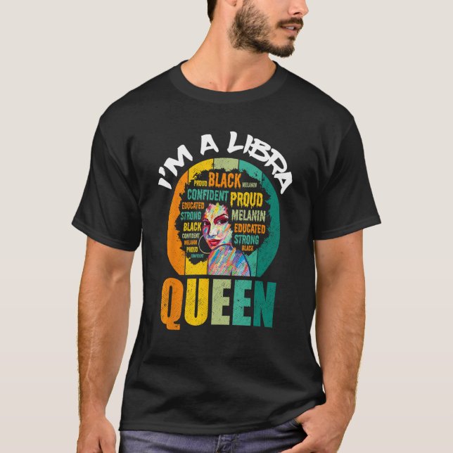 Camiseta I m A Libra Queen Melanin Black Women Horoscope (Anverso)