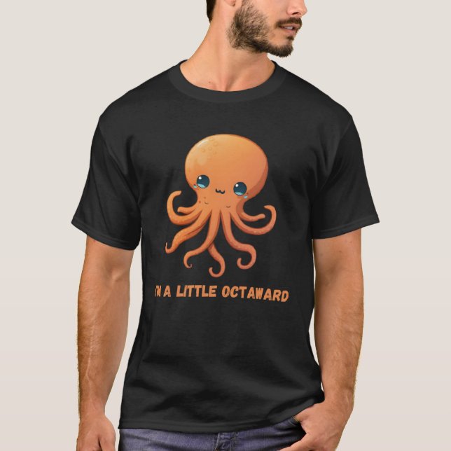 Camiseta I m a Little Octaward Octopus Squid Coral Tentacle (Anverso)