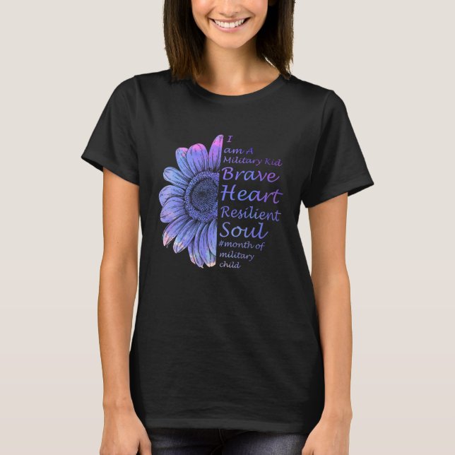 Camiseta I m A Military Kid Brave Heart Resilient Soul Mili (Anverso)