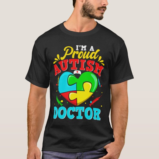 Camiseta I M A Proud Autism Doctor Puzzle Heart Autistic Su (Anverso)