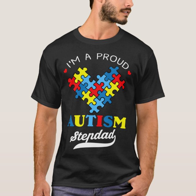 Camiseta I m A Proud Autism Stepdad Autism Awareness Heart  (Anverso)