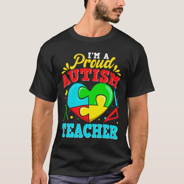 Camiseta I M A Proud Autism Teacher Puzzle Heart Autistic S (Anverso)