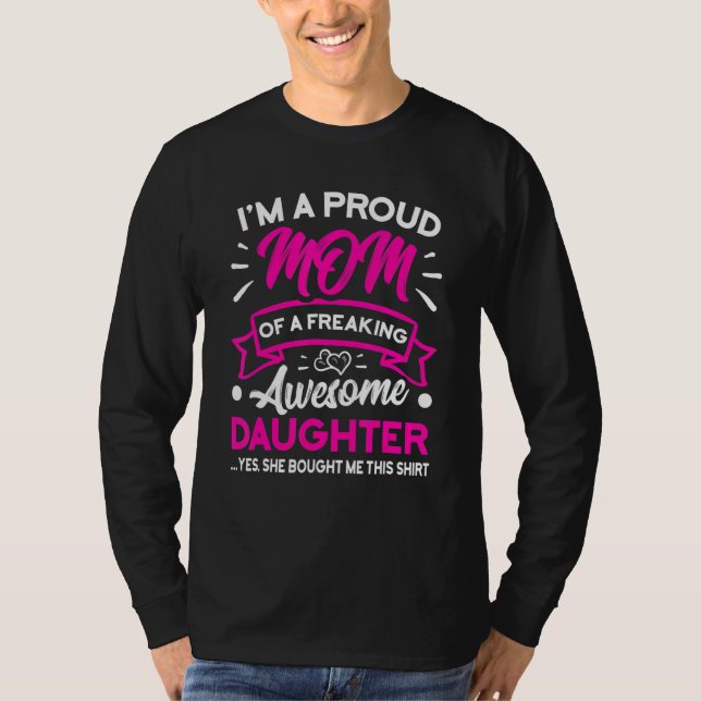 Camiseta I m A Proud Mom Of A Freaking Awesome Daughter Mot (Anverso)