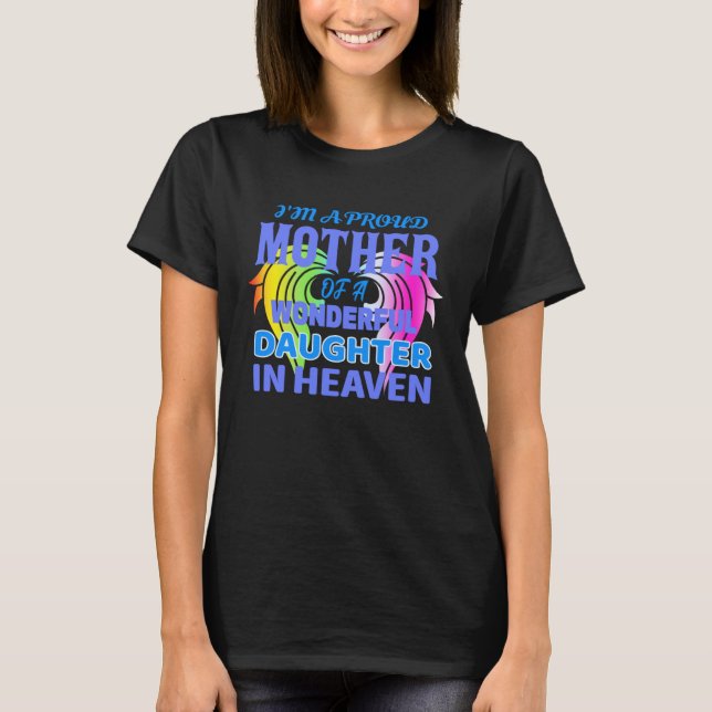 Camiseta I m A Proud Mother Of A Wonderful Daughter In Heav (Anverso)