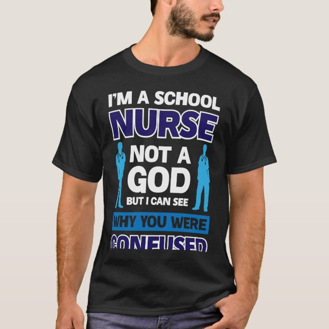 Camiseta I´m A School Nurse Not A God (Anverso)