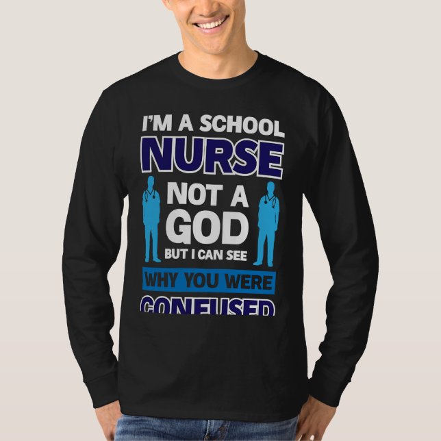 Camiseta I´m A School Nurse Not A God (Anverso)