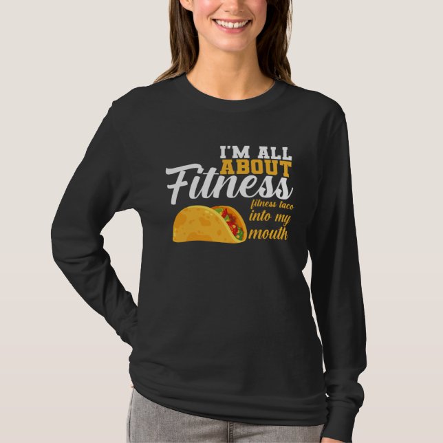 Camiseta I m All Fitness Fitness Taco Into My Mouth Fitness (Anverso)