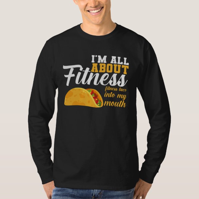 Camiseta I m All Fitness Fitness Taco Into My Mouth Fitness (Anverso)