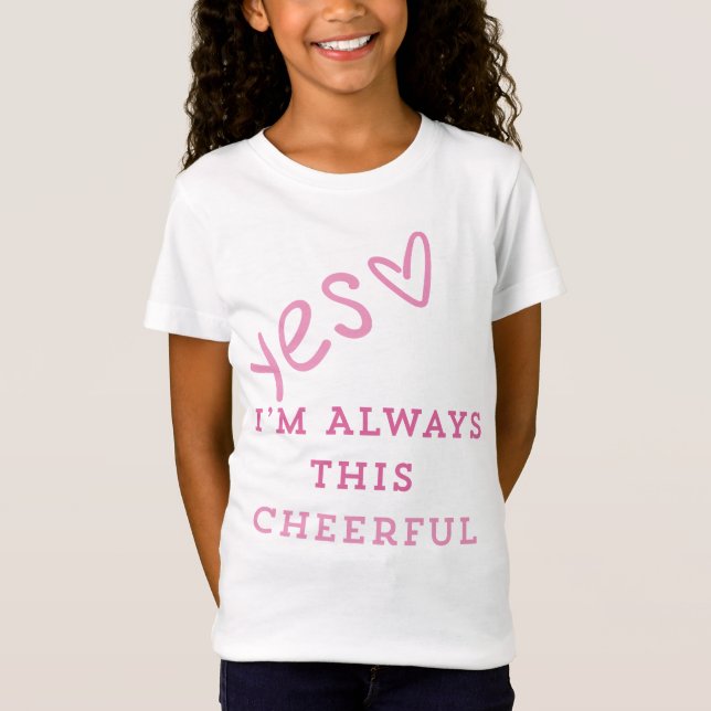 Camiseta I’m Already This Cheerful T-Shirt (Anverso)